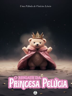 cover image of O Resgate da Princesa Pelúcia
